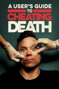 A User's Guide to Cheating Death Cover, A User's Guide to Cheating Death Poster