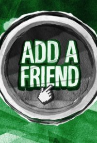 Cover Add a Friend, TV-Serie, Poster