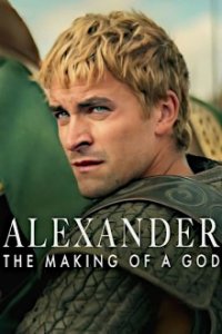 Cover Alexander der Große: Wie er ein Gott wurde, TV-Serie, Poster