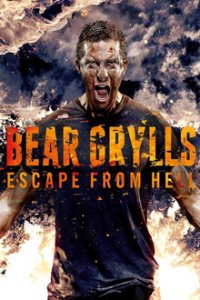 Bear Grylls: Escape From Hell Cover, Poster, Bear Grylls: Escape From Hell