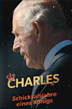 Cover Charles - Schicksalsjahre eines Königs, Poster, Stream