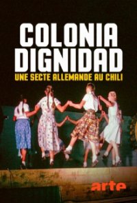 Colonia Dignidad - Aus dem Innern einer deutschen Sekte Cover, Poster, Blu-ray,  Bild