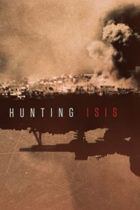 Cover Hunting ISIS – Jagd auf den Islamischen Staat, Poster Hunting ISIS – Jagd auf den Islamischen Staat