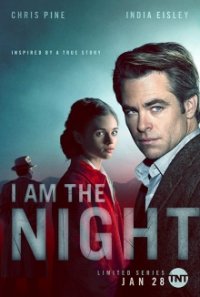 I Am the Night Cover, I Am the Night Poster