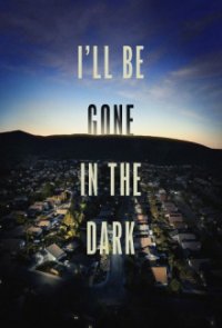 I'll Be Gone in the Dark Cover, Poster, Blu-ray,  Bild