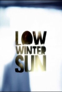Low Winter Sun Cover, Poster, Low Winter Sun DVD