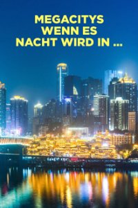 Cover Megacitys - Wenn es Nacht wird in …, TV-Serie, Poster