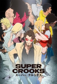 Super Crooks Cover, Stream, TV-Serie Super Crooks