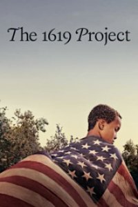The 1619 Project Cover, The 1619 Project Poster
